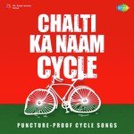 Chalti Ka Naam Cycle - Udit Narayan Song Download